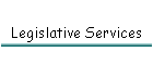 Legislative Services